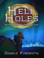 Hell Holes: What Lurks Below