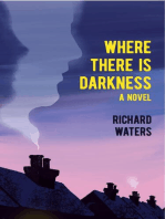 Where There Is Darkness