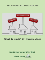 What Is Amok? Or, Housing Amok.: SHORT STORY # 39.  Nonfiction series #1 - # 60.