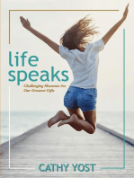 Life Speaks: Challenging Moments Are Our Greatest Gifts