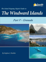 The Island Hopping Digital Guide to the Windward Islands - Part V - Grenada: including Carriacou, Île de Ronde, and Kick 'em Jenny