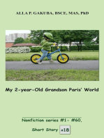 My 2-year-Old Grandson Paris' World: SHORT STORY # 18.  Nonfiction series # 1 - # 60.