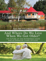 And Where Do We Live When We Get Older?: The future of the retirement home and alternative living options