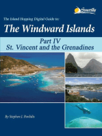 The Island Hopping Digital Guide to the Windward Islands - Part IV - St. Vincent and the Grenadines