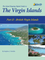 The Island Hopping Digital Guide To The Virgin Islands - Part II - The British Virgin Islands: Including Tortola, Jost Van Dyke, Norman Island, Virgin Gorda, and Anegada