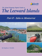 The Island Hopping Digital Guide to the Leeward Islands - Part II - Saba to Montserrat: Including Saba, St. Eustatia (Statia), St. Christopher (St Kitts), Nevis, The Kingdom of Redonda, and Montserrat
