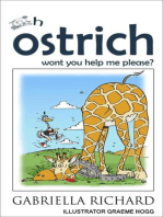 Oh ostrich won't you help me please?: Whimsical Rhyming Children Books