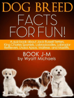 Dog Breed Facts for Fun! Book J-M: A quiz book about Jack Russell Terriers, King Charles Spaniels, Labradoodles, Labrador Retrievers, Lhasa Apsos, Maltese, and Mastiffs