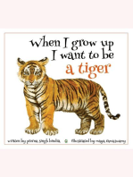 When I Grow Up I Want to be a Tiger