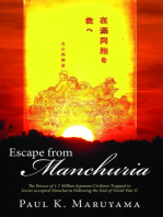 Escape from Manchuria: The Rescue of 1.7 Million Japanese Civilians Trapped in Soviet-occupied Manchuria Following the End of World War II