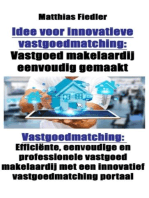 Idee voor innovatieve vastgoedmatching: Vastgoed makelaardij eenvoudig gemaakt: Vastgoedmatching: Efficiënte, eenvoudige en professionele vastgoed makelaardij met een innovatief vastgoedmatching portaal