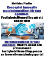 Konceptet innovativ matchningstjänst för fast egendom: Fastighetsförmedling på ett enkelt sätt: Matchningstjänst för fast egendom: Effektiv, enkel och professionell fastighetsförmedling genom en innovativ matchningsportal