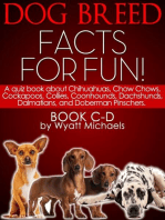 Dog Breed Facts for Fun! Book C-D: A quiz book about Chihuahuas, Chow Chows, Cockapoos, Collies, Coonhounds, Dachshunds, Dalmatians, and Doberman Pinschers
