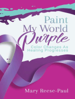 Paint My World Purple: Color Changes As Healing Progresses