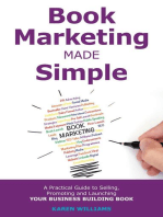 Book Marketing Made Simple: A Practical Guide to Selling, Promoting and Launching Your Business Book