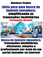 Ideia para uma busca de imóveis inovadora: simplificando as transações imobiliárias: Busca de imóveis inovadora: transações imobiliárias eficientes, simples e profissionais por meio de um portal inovador na internet