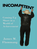 INCOMPETENT: Coming Up Short in a World of Achievement