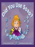 Did You Use Soap?