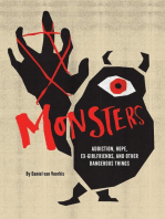 Monsters: Addiction, Hope, Ex-girlfriends, and Other Dangerous Things