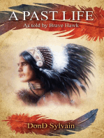 A Past Life: As told by Brave Hawk
