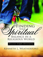 Finding Your Spiritual Balance in a Religious World: Discover Simple Christianity