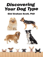 Discovering Your Dog Type: A New System for Understanding Yourself and Others, Improving Your Relationships, and Getting What You Want in Life