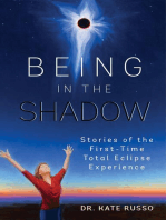 Being in the Shadow: Stories of the First-Time Total Eclipse Experience