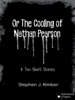 Or the cooling of Nathan Pearson: A novella and 10 short stories for young adults