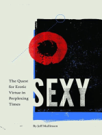 Sexy: The Quest for Erotic Virtue in Perplexing Times