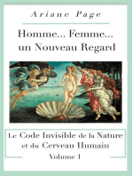 Homme... Femme...un Nouveau Regard: Le Code Invisible de la Nature et du Cerveau Humain -volume 1
