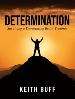Determination: Surviving a Devastating Brain Trauma