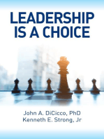 Leadership is a Choice: Keep Your Fears from Holding You Back and Make the Choice to be a Leader