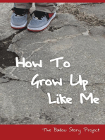 How To Grow Up Like Me: The Ballou Story Project