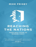 Reaching the Nations: How to: identify, prepare and support  local church members to become cross-cultural servants