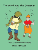 The Monk and the Dinosaur: The sound of one hand clapping