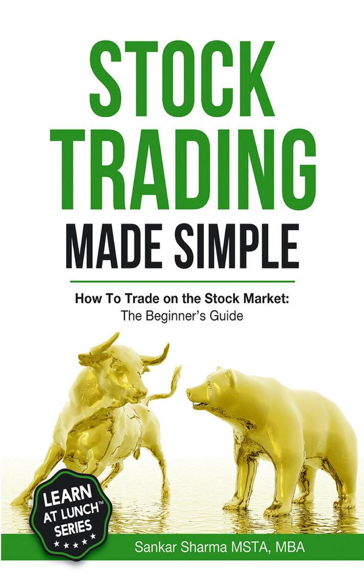 Stock Trading Made Simple: How to Trade on the Stock Market by Sankar ...