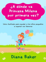 ¿A dónde va Princesa Milena por primera vez?: Libro ilustrado para ayudar a los niños pequeños superar sus temores
