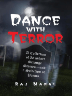 Dance with Terror: A Collection of 50 Short Strange Stories-and a Selection of Poems