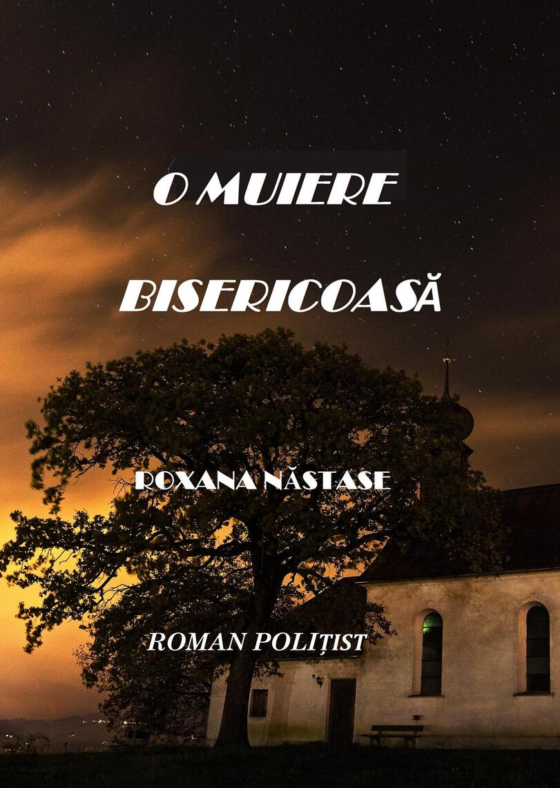 O Muiere Bisericoasa by Roxana Nastase - Ebook | Everand
