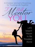 I Will Mentor You: A Christian Woman's Roadmap for Traveling Life Together