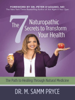 The 7 Naturopathic Secrets to Transform Your Health: The Path to Healing Through Natural Medicine