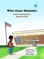 Wise Guys Memoirs: Mucus's Journey From Space To Earth (Book 1)