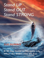 Stand UP, Stand OUT, Stand STRONG: A 30-Day Guide to Navigate Life When the SHIFT Hits the Fan