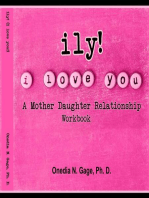 ily! (I Love You!): Mother Daughter Relationship Workbook