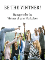 Be the Vintner: Manage to be the Vintner of your Workplace