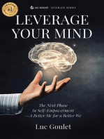 Leverage Your Mind: The Next Phase in Self-Empowerment - A Better Me for a Better We