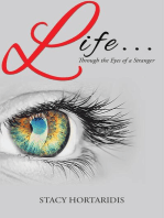 Life...: Through the Eyes of a Stranger