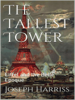 The Tallest Tower: Eiffel and the Belle Epoque