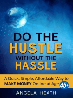 Do the Hustle Without the Hassle