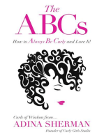 The ABCs~How To Always Be Curly and Love It! Curls of Wisdom from...Adina Sherman: Curls of Wisdom from...Adina Sherman